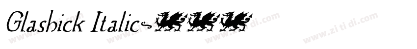 Glashick Italic字体转换 Glashick Italic字体转换